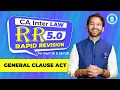 12 General Clause Act GCA Rapid Revision CA Inter Law by CA Shubham (AIR 4) Sept'25 \u0026 Jan'26