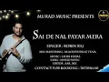 Download Lagu SAI DE NAL PAYAR MERA || SINGER: ROBIN RAJ (7837056410) || NEW SUFI SONG || THE MURAD MUSIC