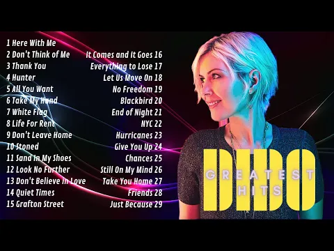Download MP3 Dido | Greatest Hits Compilation | Non stop playlist (Official \u0026 Promotional Singles up to 2019)