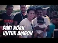 Download Lagu DARI NOAH UNTUK AMBON