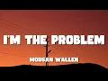 Download Lagu Morgan Wallen - I’m The Problem (Lyric Video)
