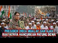 Download Lagu GEGER❗PRESIDEN INDIA RESMI MASUK ISLAM, RIBUAN PATUNG DEWA HINDU DIHANCURKAN