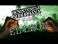 El León - Resistencia Suburbana (La unión verdadera)