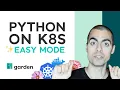 Python that runs anywhere with Garden Docker and Kubernetes