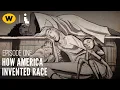 How America Invented Race The History of White People in America