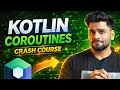 KOTLIN Coroutines Crash Course Master Async Programming in 90 Minutes