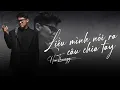 Download Lagu Liều mình nói ra câu chia tay | HoaiThuongg | Official Audio