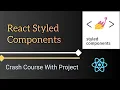 React Styled Components With Project styled components styled components tutorial