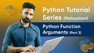 Part 37 Python Function Arguments Part 3 Python Malayalam Tutorial Series