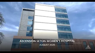 Ascension Seton Women s Hospital Tour - July 2025