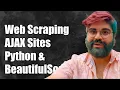 Web Scraping AJAX Websites with Python and BeautifulSoup A Complete Guide