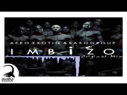 Download MP3 Afro Exotiq & Saxogroup - ImBizo (Original Mix)