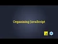 Frontend Tips - Organising JavaScript