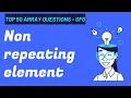 Find non-Repeating Element top 50 array questions