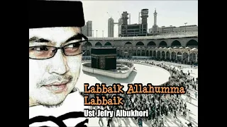 labbaik allahumma labbaik sholawat menyentuh hati ustad jefri al buchori