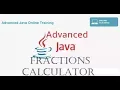 Java programming Tutorial for Advanced User - Case Study Fractions Calculator