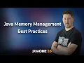 Java Memory Management Best Practices