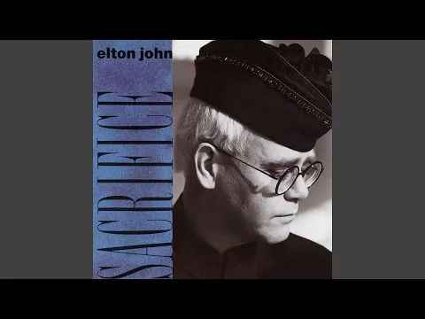 Download MP3 Elton John - Sacrifice (Remastered) [Audio HQ]