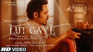 اغنية عمران هاشمي Lut Gaye مترجمة Emraan Hashmi جوبين Jubin Nautiyal 