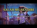 Download Lagu SALAH MU SENDIRI-KARAOKE LIRIK PERSI STYLE DANGDUT KOPLO KORG SERIES @ REYVANS MUSIC