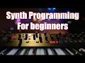 Synth Programming for beginners A Tutorial from a pro