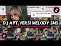 Download Lagu Dj Apt Versi Melody Sms Viral TikTok || Dj Vel Bass Sound Viral TikTok Remix Terbaru