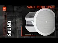 JBL Professional Installed System Design for Small Retail Spaces