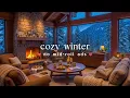 Cozy Winter Jazz NO MID-ROLL ADS - Fireplace Comfort Snowy Night Ambience