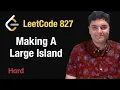 Making A Large Island - Leetcode 827