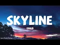 Download Lagu Khalid - Skyline (Lyrics)