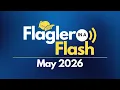 Flagler in a Flash May 2026