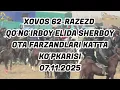 07.11.2025 XOVOS 62-RAZEZD QOʻNGʻIRBOY ELIDA SHERBOY OTA FARZANDLARINING KATTA KOʻPKARISI.
