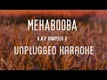 Download Lagu Mehabooba Song - KGF Chapter 2 | Karaoke with Lyrics | unplugged | Rocking Star Yash | Sebin Xavier