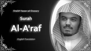 Al Araf سورة الأعراف Sheikh Yasser Ad Dosari English Translation الشيخ ياسر الدوسري 