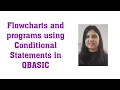 Flowcharts and Programs using Conditional Statement in Qbasic