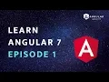 Learn Angular 7 Episode 1 of 5