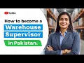 How to Become a Warehouse Supervisor in Pakistan Salary Skills Career Guide