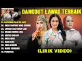 Download Lagu LAKSAMANA RAJA DI LAUT - DANGDUT LAWAS FULL ALBUM TERBAIK (LIRIK VIDEO) - DANGDUT TERPOPULER 2025