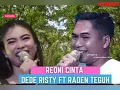 Download Lagu REONI CINTA || DEDE RISTY FT RADEN TEGUH || GANJENE PANTURA