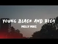 Download Lagu Melly Mike - Young Black \u0026 Rich (Lyrics)