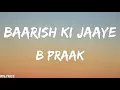 Baarish Ki Jaaye B Praak Ft Nawazuddin Siddiqui Sunanda Sharma