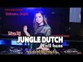 Download Lagu LIVE DJ JUNGLE DUTCH BASS BETON TERBARU 2025 FULL BASS