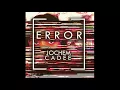 Download Lagu Jochem Cadee- Error (Original Mix)