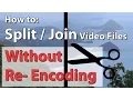 How to Join or Split files without Re-Encoding in Seconds