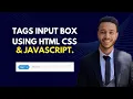 Tags Input Box Using HTML CSS JavaScript