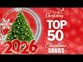 Lagu Top 50 Christmas Songs of All Time 🎄 Best Christmas Music 2026