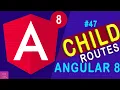 Child Route in Angular 8 Angular child routes and how to implement nested routing Ujjwal Tips