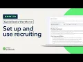 How to set up and use recruiting in Workforce