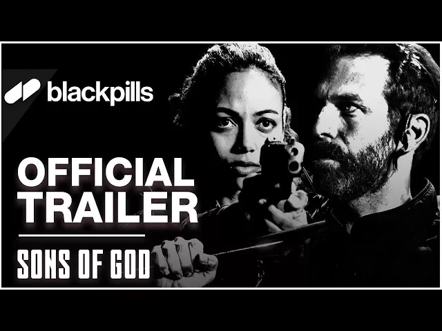 Sons Of God - Official Trailer [HD] | blackpills