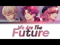 Download Lagu BAE 'We △re The Future’ Paradox Live (パラライ) Color Coded Lyrics (歌詞) KAN/ROM/ENG